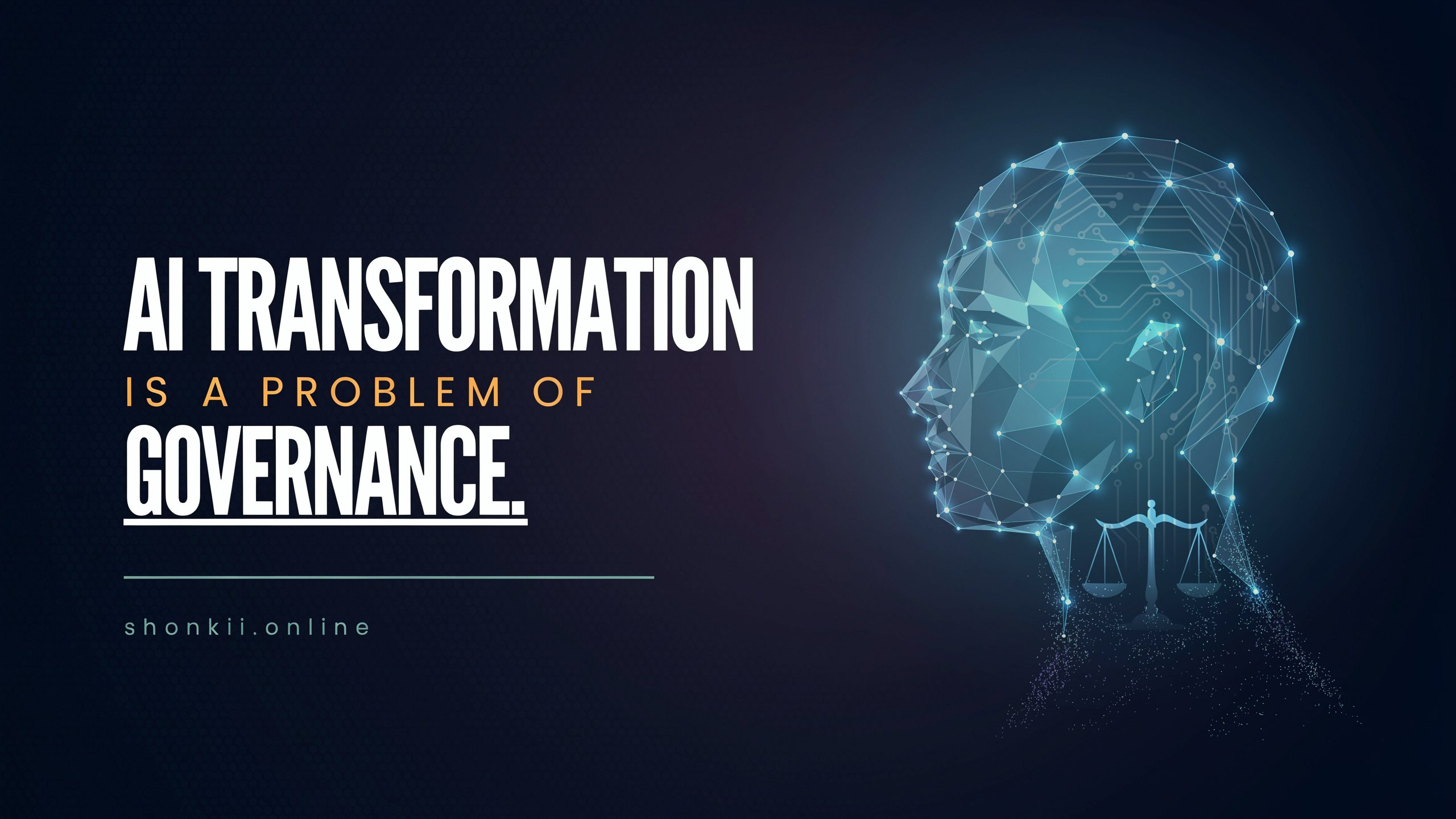 AI Transformation Is a Problem of Governance